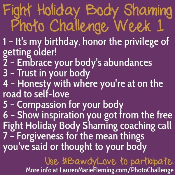 Fight Holiday Body Shaming #BawdyLove Photo Challenge – Practice radical self-love this holiday season.