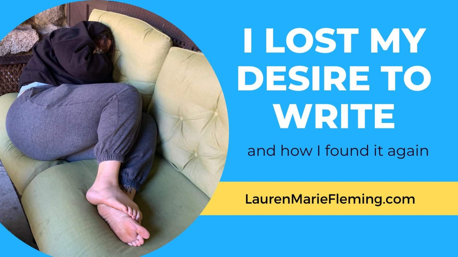 I lost my desire to write. Here’s how I got it back again.